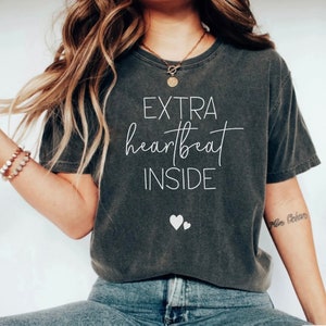 Extra Heartbeat Inside Shirt, Baby Announcement, Pregnancy Reveal, Mommy To Be, We're Expecting, Maternity Shirt, Pregnancy Outfit