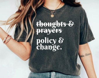 Gedanken und Gebete Richtlinie und Änderung Shirt, gleiche Rechte Shirt, soziale Gerechtigkeit, Black History Month, Anti Rassismus Shirt, schwarzes Shirt