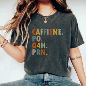 Camisa de enfermera, camisa de enfermera PRN, camiseta de enfermera divertida, regalo para enfermera, camisa de café divertida, camisas de trabajadores de la salud