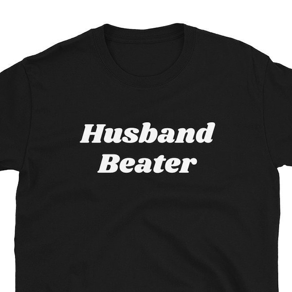 Husband Beater Shirt, Madam, Mistress Gift, Dominatrix, Domme, Femdom, Goddess