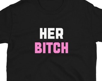 Her Bitch Shirt, Owned By Mistress, Sissy Boy, Sub Dom Lifestyle, Cuckolding