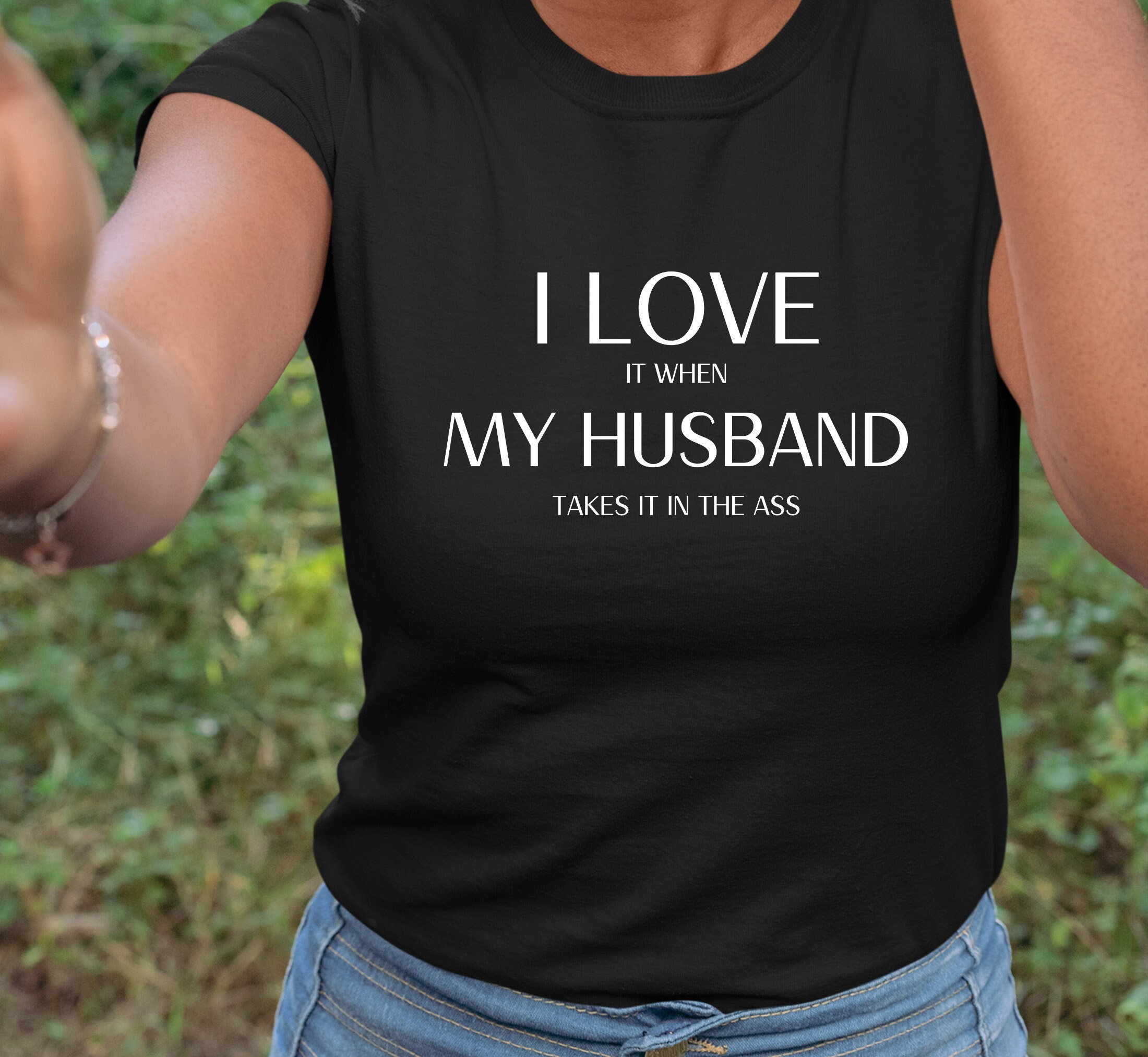 Pegging Tee I Love It When My Husband Takes It In The Ass Etsy