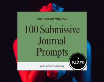 100 Submissive Journal Prompts, BDSM Downloads, Dom sub Lifestyle, Bondage Gift, Sub Life, Sub Gift, Training Sub, Printable