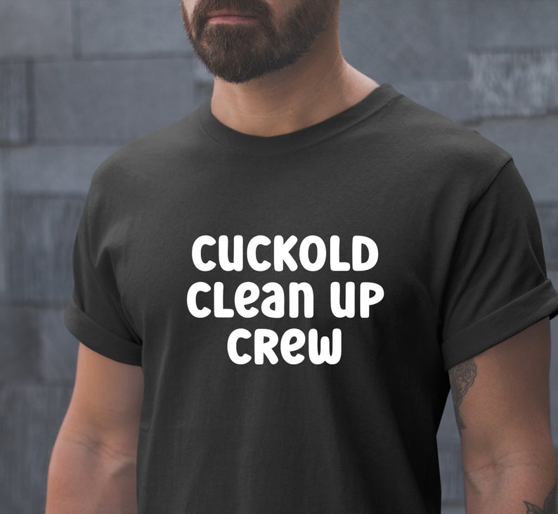Cuckold Clean up Crew Shirt Cuckold Husband Husband Etsy