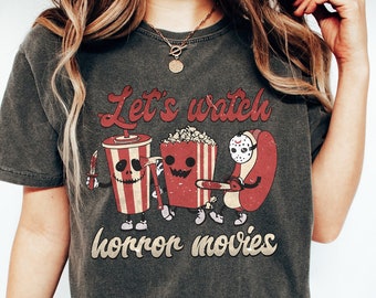 Comfort Colors Let's Watch Horror Movies Shirt, Horror Movies Tee, Scary Movie Shirt, Horror Shirt, Halloween Shirt, Halloween Gifts