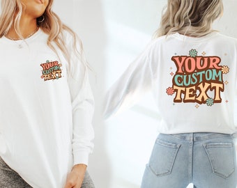 Custom Comfort Colors Long Sleeve Shirt, Personalized Text Shirt , Fun Personalized T-Shirt, Custom Shirt, Custom Birthday Gift