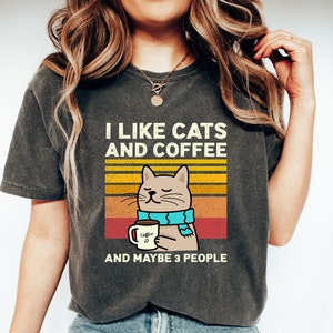 I Like Cats And Coffee Shirt, Cat Lover Shirt, Comfort Colors Coffee Lover Shirt, Funny Cat Shirt, Cat Mom Gift, , Retro Coffee Cat Shirt