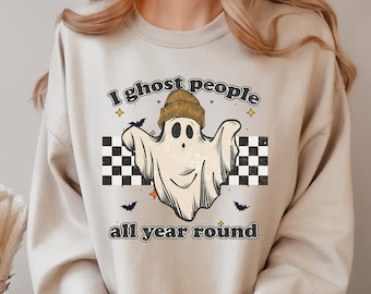I Ghost People All Year Around Sweatshirt,Halloween Sweatshirt,Halloween Party Shirt, Halloween Costumes,Spooky Vibes Sweater,Halloween Gift