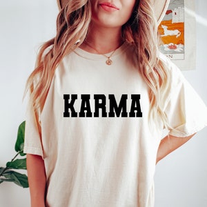 Comfort Colors Karma T-shirt, Men Karma Shirt, Women Karma Shirt, Karma Tee, Funny Birthday Gift, Funny Shirt for him/her, Good Vibes Shirt