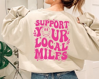 Milf Sweatshirt, Support Your Local Milfs, unny Mom Shirt, Trendy Mom Shirt, Moms Club tee, Mom t-shirt, Milf Shirt