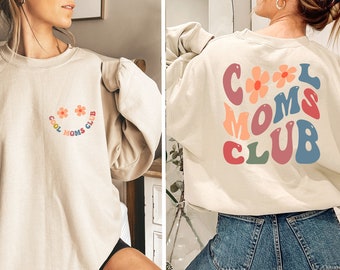 Cool Moms Club Sweatshirt, Gift For Mom, Funny Mom Sweatshirt, Mom Birthday Gift, Cute Mom Gift, Best Mom Gift for Her, Mom Shirt