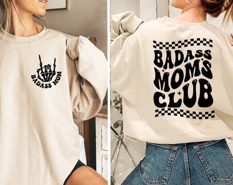 Badass Moms Club Sweatshirt, Badass Mom Sweatshirt, Cool Mom Shirt, Funny Mom  Cool Moms Sweater, New Mama Gift, New Mom Gift