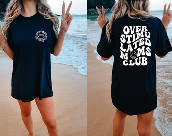 Overstimulated Moms Club Shirt, Comfort Colors Shirt,, Funny Mama Shirt,  Mom Life Shirt, Mommy Life, Mom Gifts, Cute Mom Shirts, Mom Humor