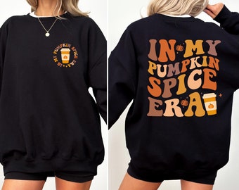 In My Pumpkin Spice Era Sweatshirt, Fall Shirt, Pumpkin Spice Shirt, Coffee Lover Gift, Fall Coffee Latte Shirt, Halloween Shirt