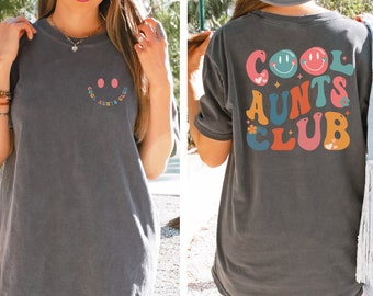 Comfort Colors® Cool Aunts Club Shirt, Cool Aunt Shirt, Sarcastic Shirt, Funny Aunt Shirt, Baby Announcement for Aunt, Aunts Birthday Gift