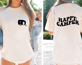 Happy Camper Shirt, Camping Life Shirt, Family Camping Trip T-Shirt, Camp Life Shirt, Hiking Tee, Girls Trip Vacation Tee, RV Adventure Tee