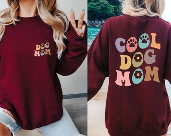 Cool Dog Mom Sweatshirt, Dog Mom Sweatshirt, Gift for Mom, Girlfriend Gift, Dog sweatshirt, Graphic Design, Dog Lover Sweatshirt
