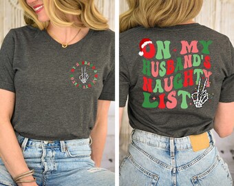On My Husband's Naughty List shirt, Funny Wife Christmas Tee, Christmas Shirt, Winter Shirts, Funny Christmas Gift, Cute Christmas Shirt