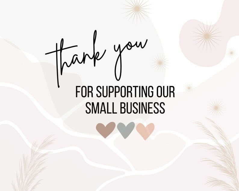 a message that reads "Thank you for supporting our small business" along with three heart shapes. The background of the image is light pink with some abstract shapes and lines.