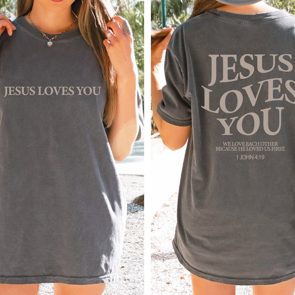 Jesus Loves You Comfort Colors Tees, Jesus T-Shirt,Christian Shirt,Aesthetic Clothes,Bible Verse Shirt, Comfort Colors Tees, Christian Merch