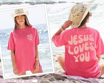 Comfort Colors Jesus Loves You Tee, Jesus Shirt, Christian Shirt, Aesthetic Clothes, Bible Verse Shirt, Comfort Colors Tee, Christian Merch