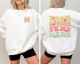 Personalized Sweatshirt, Personalized Text Shirt, Custom Text Sweatshirt, Retro Sweatshirt, Custom Quote, Custom Shirt, Custom Birthday Gift