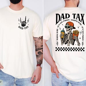 The image is a collage of two photos of a man wearing a white t-shirt with a graphic design on the back. The design features a skeleton wearing sunglasses and holding a cup of coffee, along with the text "DAD TAX" and "It's not poison, making sure it's not poison".
