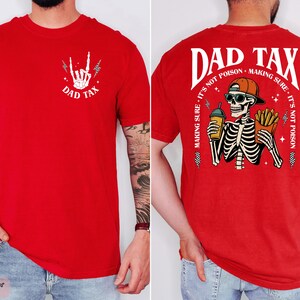 A red t-shirt with a skeleton wearing sunglasses and holding a beer, along with the text "DAD TAX" and "Making sure it's not poison - making sure it's not poison" printed on it.