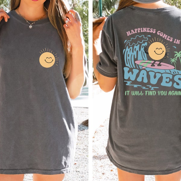 Happiness Comes In Waves Comfort Color Tees, Comfort Color Oversized Tshirt, Summer Shirt, Vacation Shirt, Beach Shirt, Birthday Gift