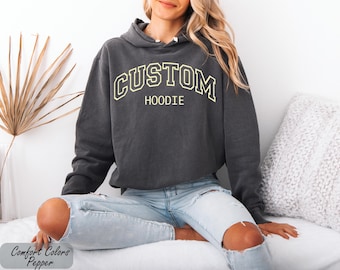 Comfort Colors Custom Hoodie, Custom Text Hoodie, Make your Own Hoodie, College Letter Hoodie, University Style Sweatshirt, Custom Gifts