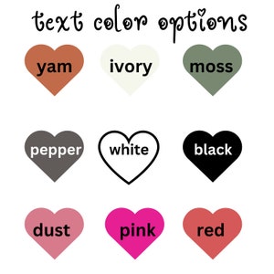 May include: Nine heart-shaped color swatches with text labels: yam, ivory, moss, pepper, white, black, dust, pink, and red.