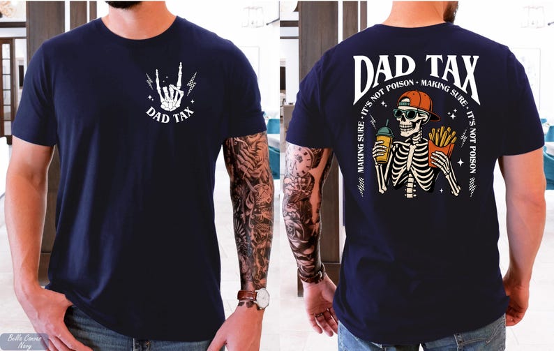 a man wearing a navy blue t-shirt with a graphic design on the back. The design includes a skeleton holding a beer and the text "DAD TAX" along with a humorous message about fatherhood and taxes.