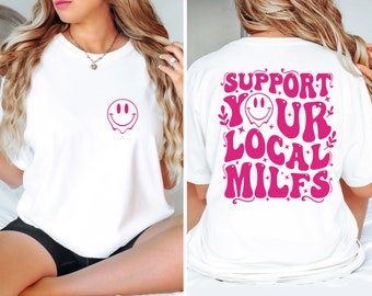 Support Your Local Milfs Shirt, Funny Mom Shirt, Trendy Mom Shirt, Moms Club tee, Mom tshirt, Milf Shirt, Funny Sarcastic Women Shirt