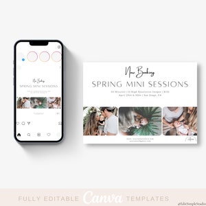 May include: A white flyer with the text "Now Booking Spring Mini Sessions" in black script font. The flyer includes details about the session, such as the duration, number of images, price, and date. It also includes three photos of families with children in a natural setting.