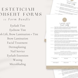 May include: A set of 11 printable consent forms for esthetician services, including eyelash tint, eyebrow tint, lash lift, brow lamination, facial treatment, dermaplaning, nail service, eyelash extension, waxing, and microblading.