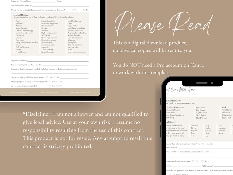 Peut inclure: Un mod&egrave;le de formulaire de consultation de peau t&eacute;l&eacute;chargeable num&eacute;riquement. Le formulaire comprend des sections pour les ant&eacute;c&eacute;dents m&eacute;dicaux, les ant&eacute;c&eacute;dents de soins de la peau et des questions sur le type de peau et les pr&eacute;occupations du client. Le texte "Veuillez lire" est affich&eacute; en gros caract&egrave;res en haut de la page. Le texte "Avertissement&nbsp;: je ne suis pas avocat et je ne suis pas qualifi&eacute; pour donner des conseils juridiques. Utilisez &agrave; vos risques et p&eacute;rils. Je d&eacute;cline toute responsabilit&eacute; d&eacute;coulant de l&rsquo;utilisation de ce contrat. Ce produit n&rsquo;est pas destin&eacute; &agrave; la revente. Toute tentative de revente de ce contrat est strictement interdite." est affich&eacute; en bas de la page.