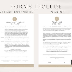 May include: Two printable forms for eyelash extensions and waxing services. The forms include client consent and liability waivers. The forms have sections for client and technician signatures and dates.