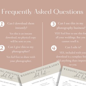 May include: A light brown background with a white text overlay. The text reads "Frequently Asked Questions" and includes four numbered questions and answers about a wedding photography shot list. The questions are: "Can I download them instantly?", "Can I give this to my photographer?", "Can I use this in my photography business?", and "Can I edit it?"