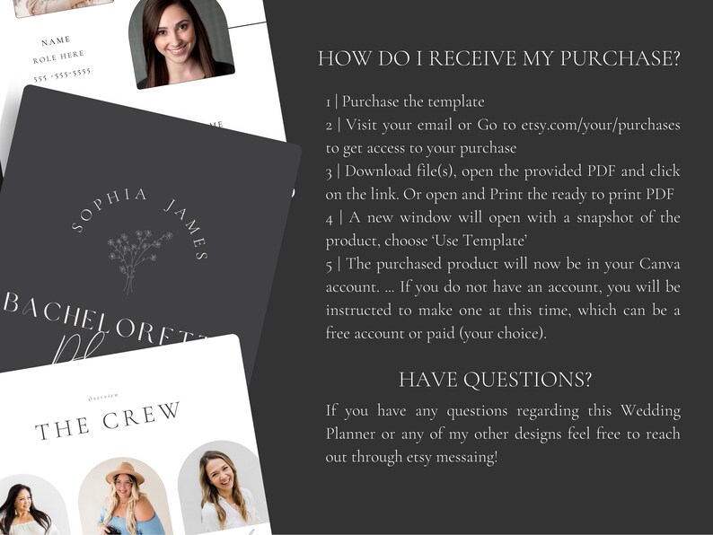 May include: A black and white graphic design with the text "Sophia James Bachelor of the Crew" and a floral design. The graphic is on a black background. The text "How do I receive my purchase?" is in white text on a gray background. The text is followed by a list of steps on how to receive a purchase. The text "Have questions?" is in white text on a gray background. The text is followed by a message about reaching out through Etsy messaging.