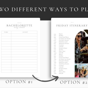 May include: Two different ways to plan a bachelorette party. Option 1 is a blank schedule with time and event columns. Option 2 is a pre-filled schedule with a list of events for a Friday itinerary. The itinerary includes events like sleep in, breakfast, getting ready, bridal party lunch, ceremony, reception dinner, dance party, and send off. The image includes photos of a bride and her bridesmaids.