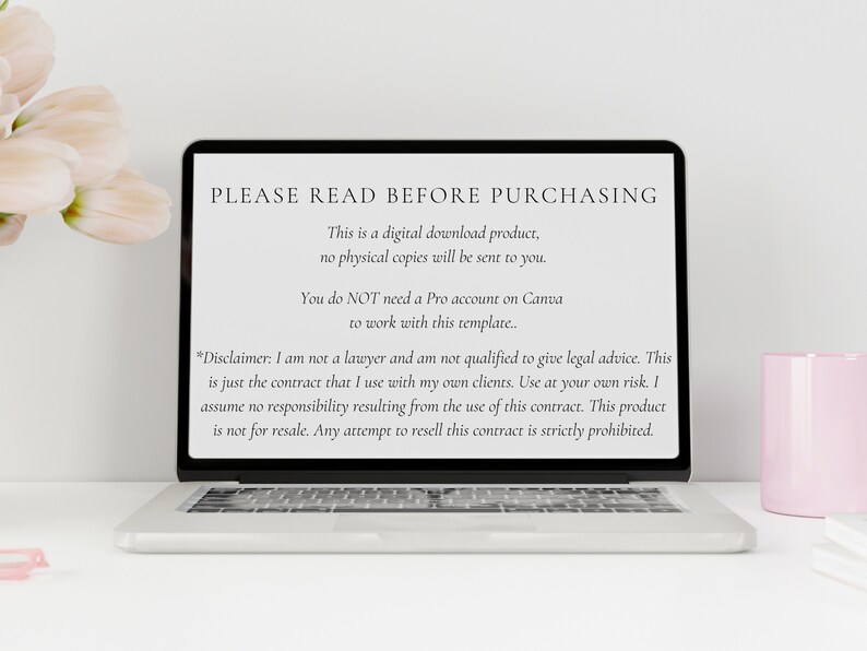 Pode incluir: Um ecr&atilde; de computador port&aacute;til que mostra uma isen&ccedil;&atilde;o de responsabilidade sobre um produto de transfer&ecirc;ncia digital. O texto diz: "PLEASE READ BEFORE PURCHASING This is a digital download product, no physical copies will be sent to you. You do NOT need a Pro account on Canva to work with this template. *Disclaimer: I am not a lawyer and am not qualified to give legal advice. This is just the contract that I use with my own clients. Use at your own risk. I assume no responsibility resulting from the use of this contract. This product is not for resale. Any attempt to resell this contract is strictly prohibited."