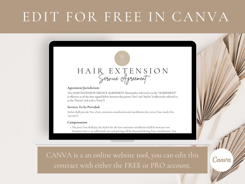 Puede incluir: Una pantalla de computadora port&aacute;til blanca que muestra una plantilla de contrato de acuerdo de servicio de extensi&oacute;n de cabello. El texto en la pantalla dice "HAIR EXTENSION Service Agreement". El texto "EDIT FOR FREE IN CANVA" se muestra sobre la pantalla de la computadora port&aacute;til. La computadora port&aacute;til est&aacute; sobre una superficie marr&oacute;n claro con un abanico de hojas de palma marr&oacute;n detr&aacute;s.