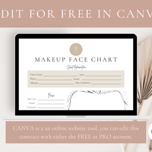 May include: A computer screen displaying a makeup face chart template. The template includes sections for client information, skin care, and a drawing of a face with areas for makeup notes. The text "MAKEUP FACE CHART" is at the top of the screen. The text "CANVA is a an online website tool, you can edit this contract with either the FREE or PRO account." is at the bottom of the screen.