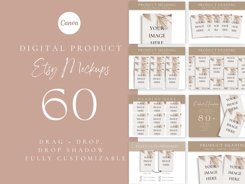 May include: A set of 60 digital product mockups for Etsy sellers. The mockups feature a neutral beige background with a variety of layouts and designs. The mockups are fully customizable and include drop shadows. The text "Digital Product Etsy Mockups 60 Drag + Drop. Drop Shadow Fully Customizable!" is displayed on the image.