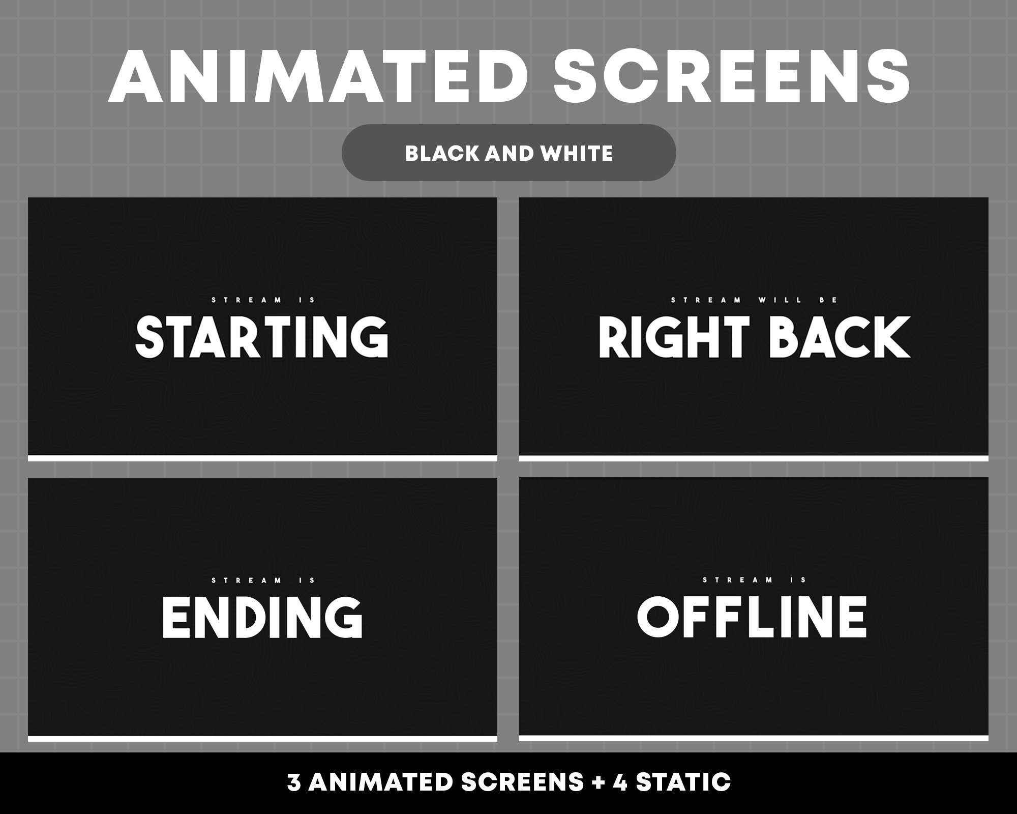 Twitch Stream Screens Animated Black and White Screens Dark Theme