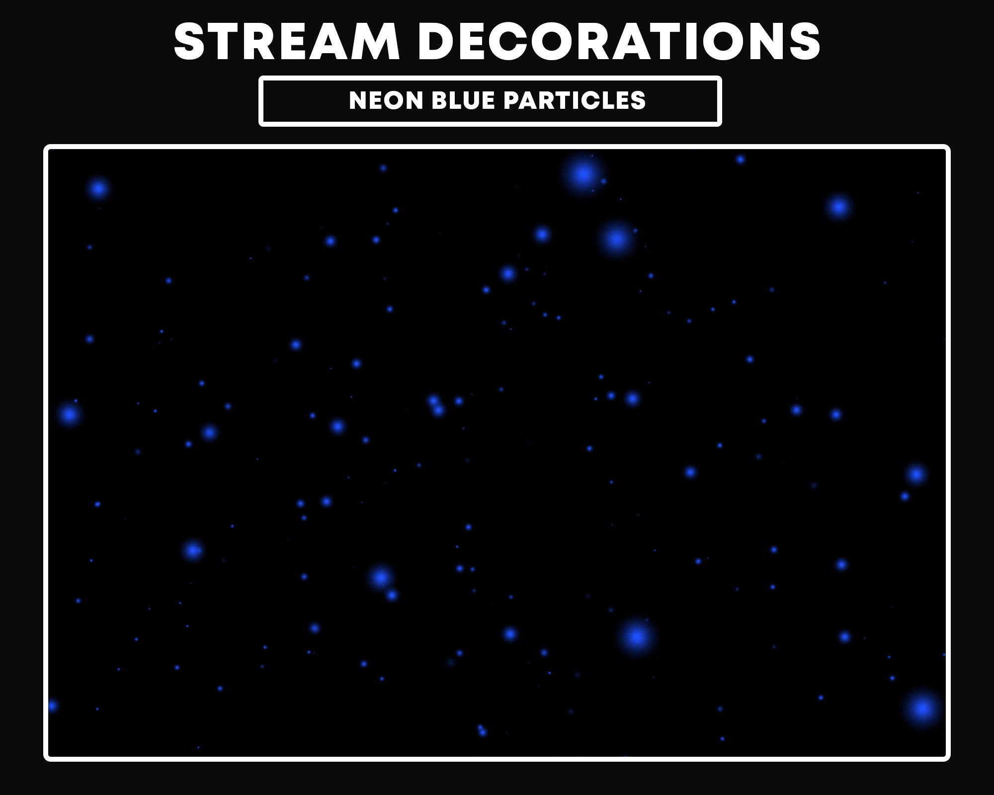 Animated Twitch Decoration Neon Blue Floating Particles Stream Animated Twitch Decoration Neon Blue Floating Particles Stream