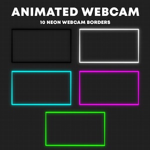 Animated Neon Webcam Borders | 10 Twitch Webcam Overlays Pack | Stream Camera Frame