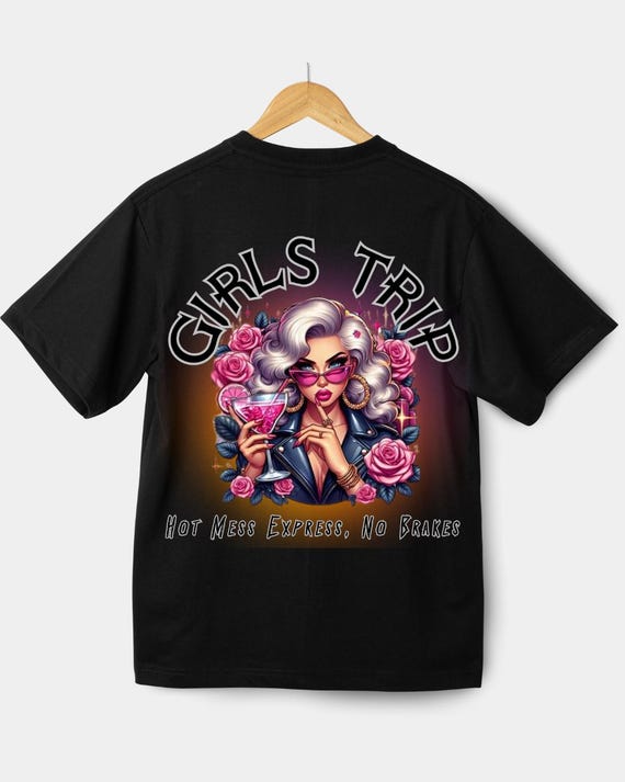 Girls Trip Shirt Hot Mess Express No Brakes – Funny Girls Weekend