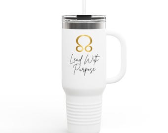 Inspirational Insulated Travel Mug | 40oz Coffee Tumbler | Lead With Purpose | Gift for Motivational Quotes | Drinkware, Astrology Mug