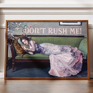 Altered Art, don&#39;t rush me print, moody wall art, feminine wall art, eclectic decor, maximalist wall art, vintage wall art.